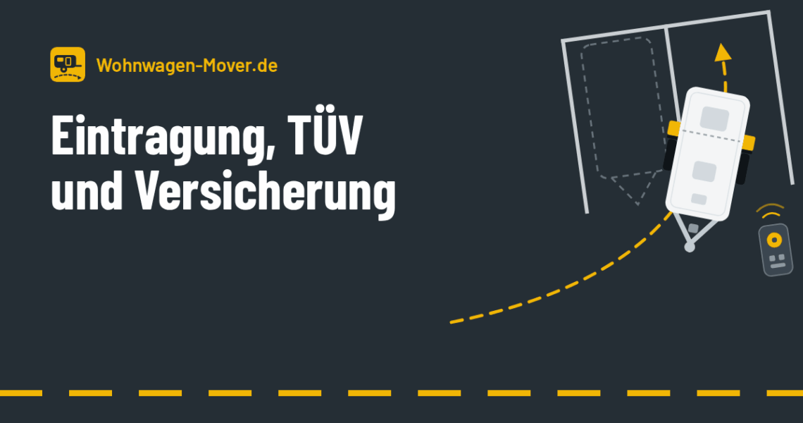 Grafik zum Artikel: Mover am Wohnwagen: Eintragung, TÜV und Versicherung